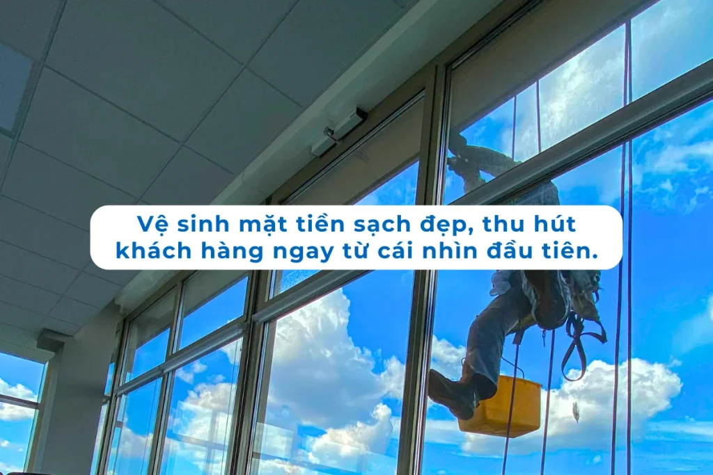 Vệ sinh mặt tiền sạch đẹp, thu hút khách hàng